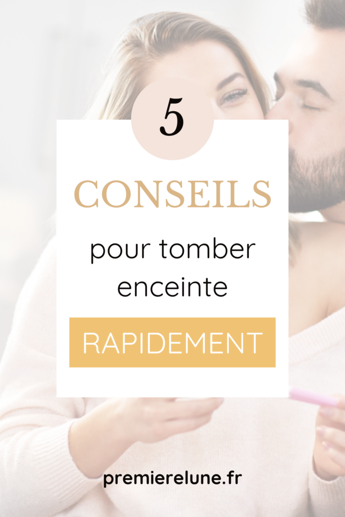 5 conseils pour tomber enceinte rapidement